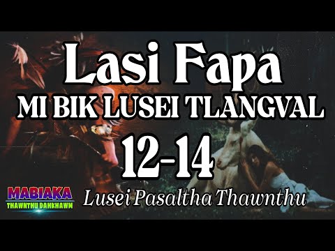 LASI FAPA MI BIK LUSEI TLANGVAL: 12-14