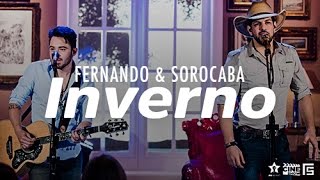 Fernando &amp; Sorocaba - Inverno | DVD Anjo de Cabelos Longos