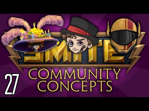 SMITE Community Concepts - Episode 27