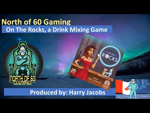 North of 60 Gaming Presents On the Rocks Tutorial and Walk Through
