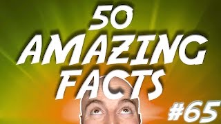 50 AMAZING Facts to Blow Your Mind! #65