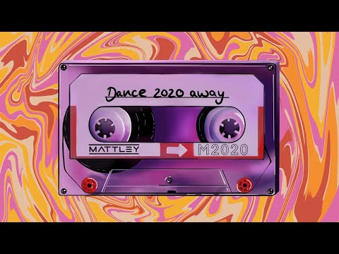 Dance 2020 Away - Mattley's Medley No.4 - 3 Decks Live Mix: Meduza, David Guetta, Sia, The Weeknd
