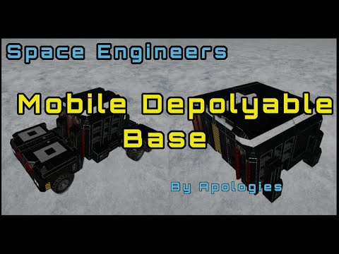 Space Engineers Mobile Deploy-able Base