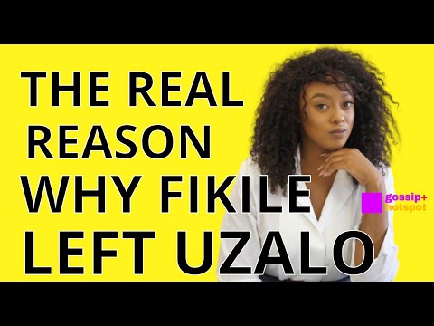 The Real Reason Why Fikile Left Uzalo,