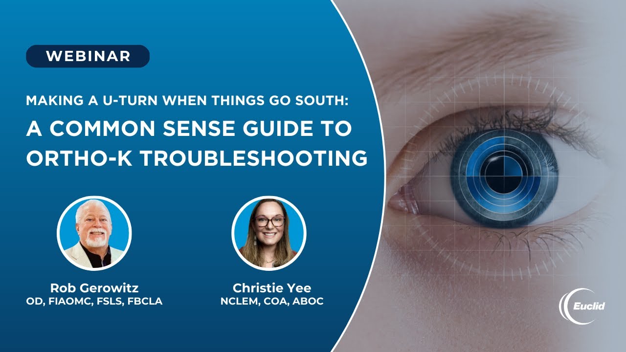 A Common Sense Guide to Ortho-K Troubleshooting Webinar