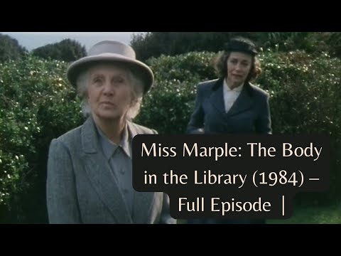 Miss Marple: The Body in the Library (1984) – Full Episode