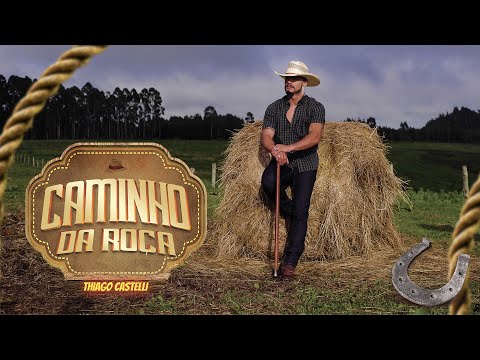 Thiago Castelli - Caminho da Roça