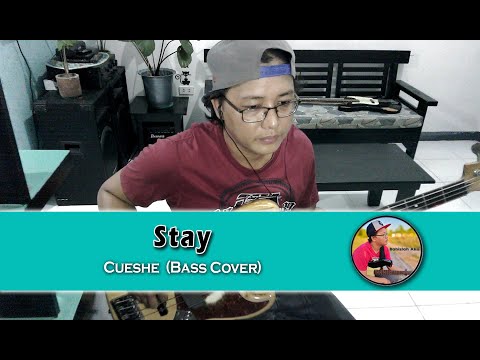 Stay - Cueshe (Bass Cover)