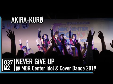 190804 AKIRA-KURØ - NEVER GiVE UP @ MBK Center Idol & Cover Dance 2019 [Fancam 4K 60p]