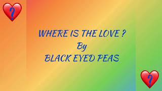 Where is the Love (Lyrics) - Black Eyed Peas