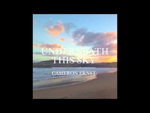 Cameron Ernst - Underneath This Sky (Official Audio)