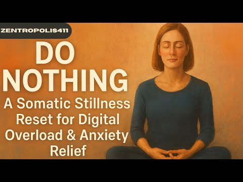 Nie rób nic. Somatyczny spokój, reset w przypadku przeciążenia cyfrowego i ulgi w lęku.