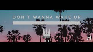 Don&#39;t Wanna Wake Up - Capital Kings | Jake Harrison Remix