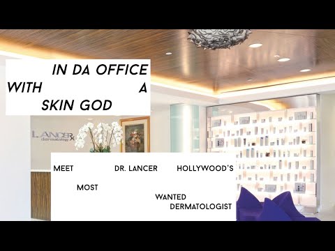 In Da Office With a Skin God: Meet Dr. Lancer, Hollywood's Most Wanted Dermatologist