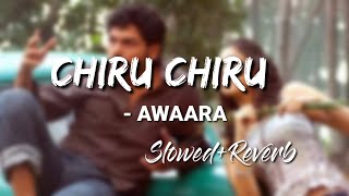 AWAARA-CHIRU CHIRU [SLOWED+REVERB] |YUVASHANKAR RARJ |NEXTAUDIO