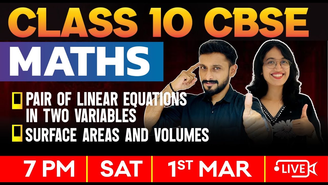 CBSE Class 10 Maths | Pair of Linear Equations in Two Variables | Surface Areas & Volumes