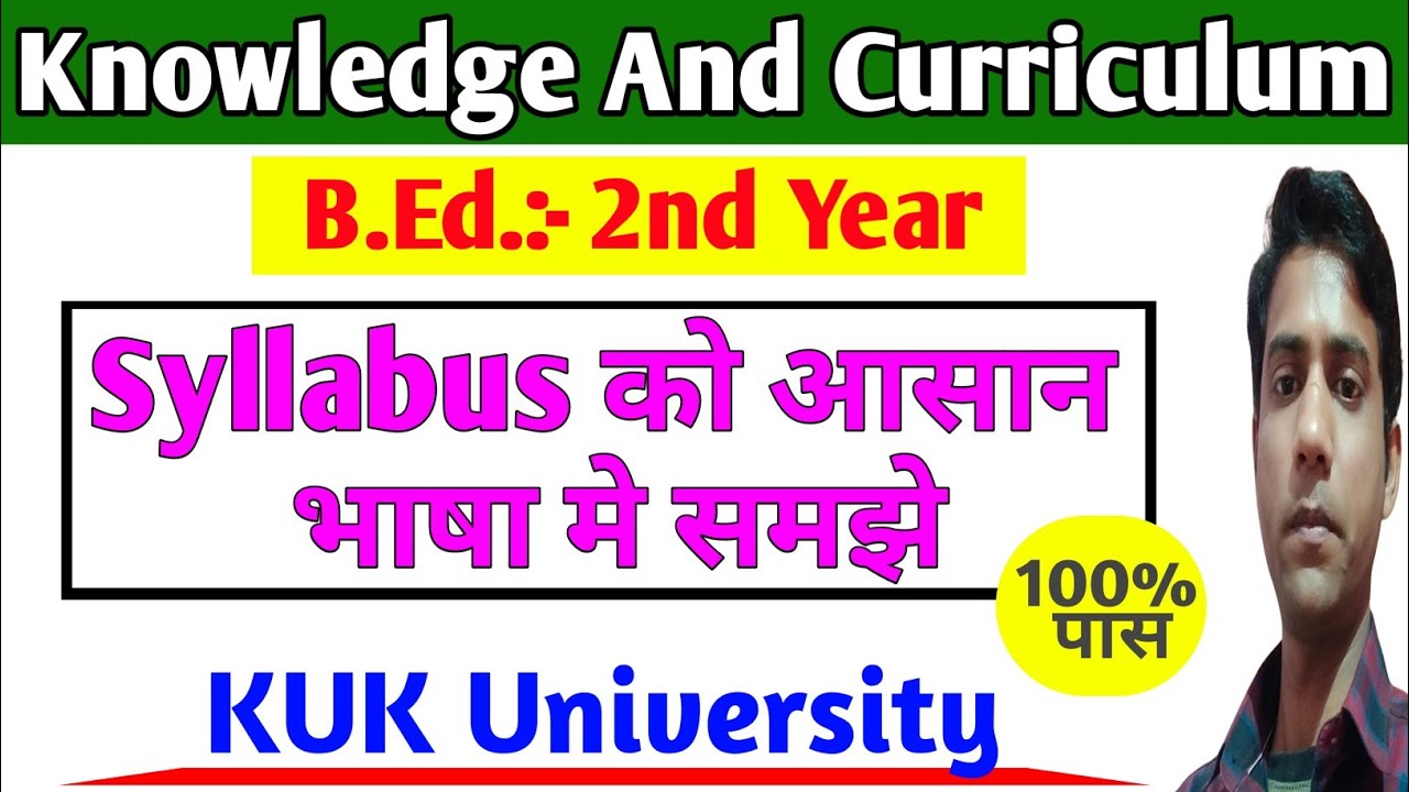 Knowledge And Curriculum Syllabus|| KUK University, B.ed 2nd Year,@missiononeway2549