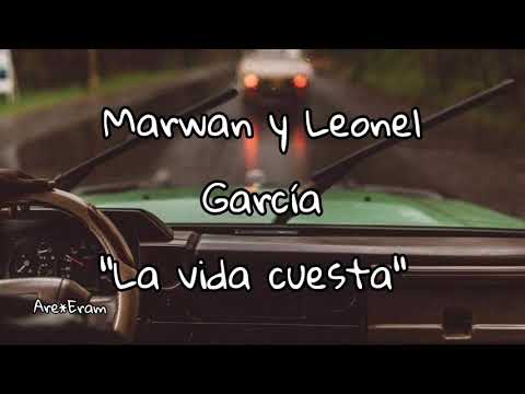 Marwan Leonel García / La vida cuesta / Letra