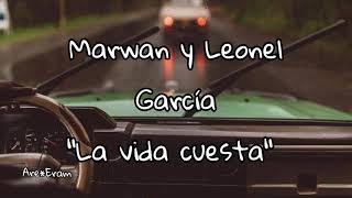 Marwan Leonel García / La vida cuesta / Letra