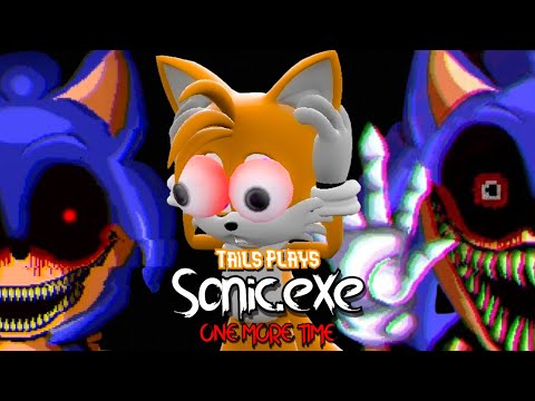 Tails plays - SONIC.EXE !!! One More Time