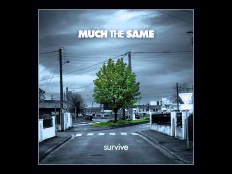 Much The Same - Survive (Full Album)