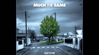 Much The Same - Survive (Full Album)