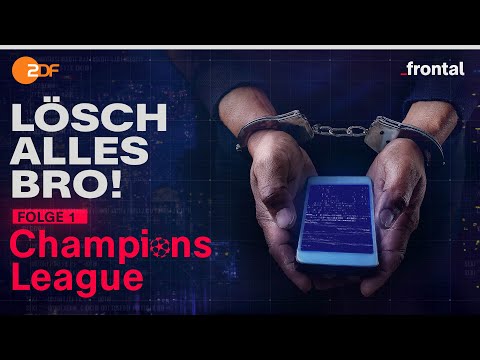 Podcast (1/5) I Lösch alles, Bro! - Champions League | frontal