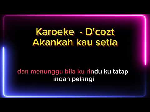 Karoeke D'cozt Akankah kau setia @rafan307