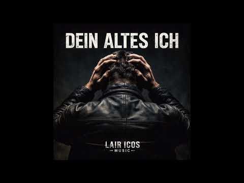 DEIN ALTES ICH | New Alternative Rock | Lair Icos Music