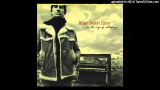 Other Desert Cities - 09. Walk With Me