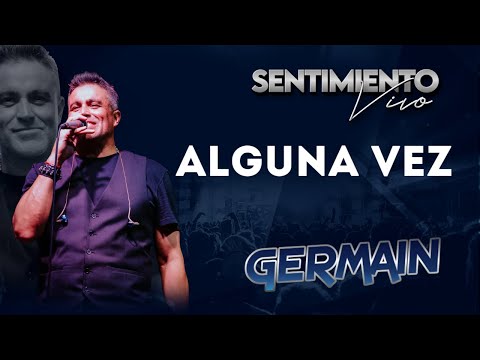 GERMAIN - ALGUNA VEZ
