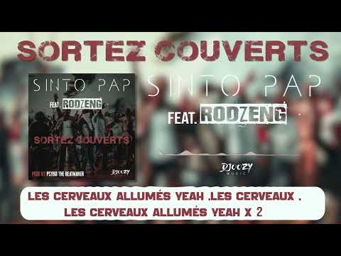 Sinto Pap featuring Rodzeng - Sortez couverts