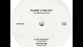 Playin' 4 the City "Off the track" 2003 La Rosière Records