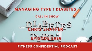 Managing Type 1 Diabetes - Episode 2696