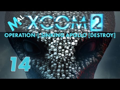 XCOM 2 [MODDED] | Operation Sinking Apollo [DESTROY OP] | Let's Play EP 14