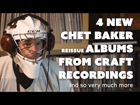 The Latest Chet Baker Drop From Craft Recordings and So Very Much More