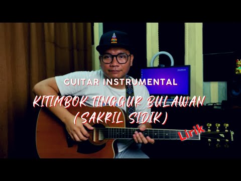 Kitimbok Tinggur Bulawan (Sakril Sidik) | Acoustic guitar Cover with Lyrics