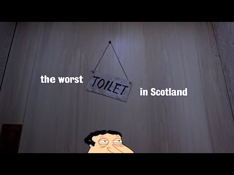 The Worst Toilet in Scotland