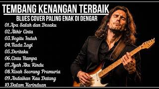 Download lagu Tembang Kenangan Populer Sepanjang Masa | Blues Cover Terbaik mp3