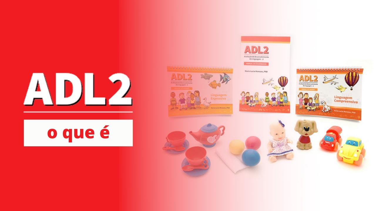 Avaliação de Desenvolvimento da Linguagem 2 (ADL2) - Maria Lucia Menezes