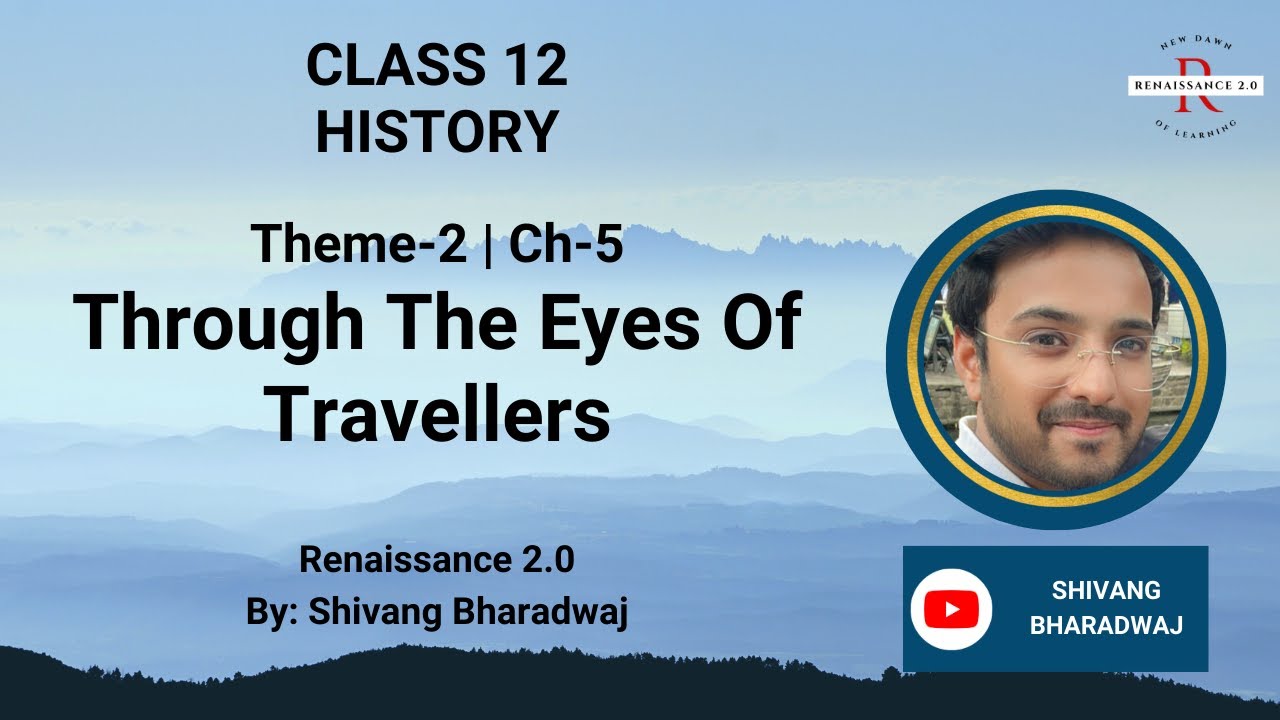 Class 12 History Theme21 Ch-5 THROUGH THE EYES OF TRAVELLERS With Notes & Complete Chapter in Hindi