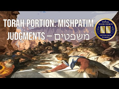 2021 Virtual House Church - Bible Study - Week 18: Mishpatim