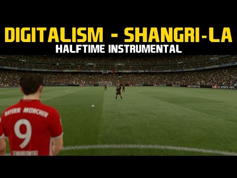 [FIFA17] Halftime Instrumental: Digitalism - Shangri-La