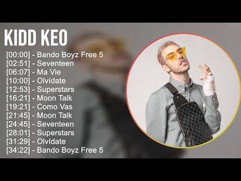 Kidd Keo 2025 MIX Songs Collection