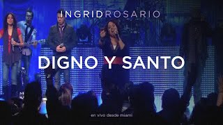 Ingrid Rosario - Digno Y Santo