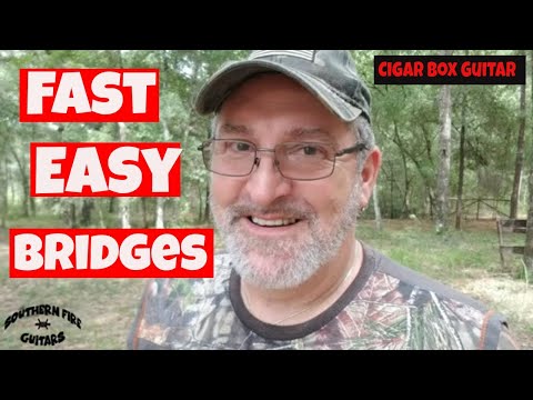 How to Build a Cigar Box Guitar - Make a Bridge, Fast and Easy.
