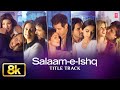 Salaam E Ishq Title Track Video Song Sonu Nigam Shreya Ghoshal Salman Khan Priyanka Chopra
