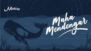 Download lagu Muezza - Maha Mendengar feat. Fauzan Hakim mp3