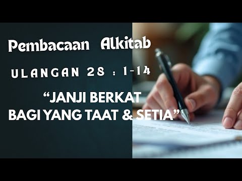 Pembacaan Alkitab: Janji Berkat bagi yang Taat &  Setia | Ulangan 28:1–14