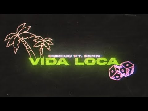 GGreco // Vida Loca feat. FANN (Official Lyric Video)